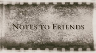 Notes To Friends